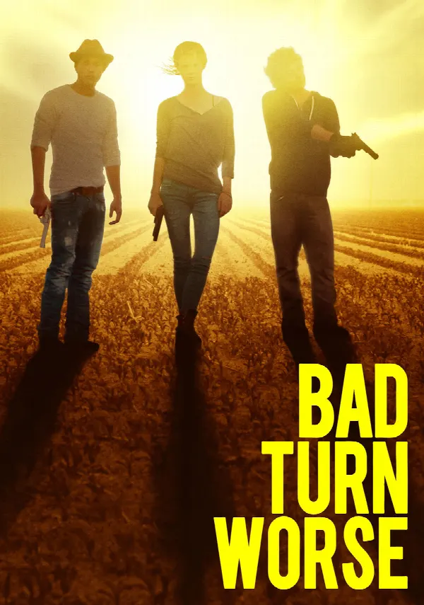 Bad Turn Worse poster