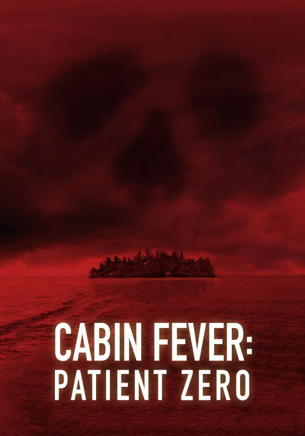 Cabin Fever: Patient Zero poster