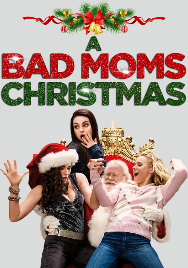 A Bad Moms Christmas poster