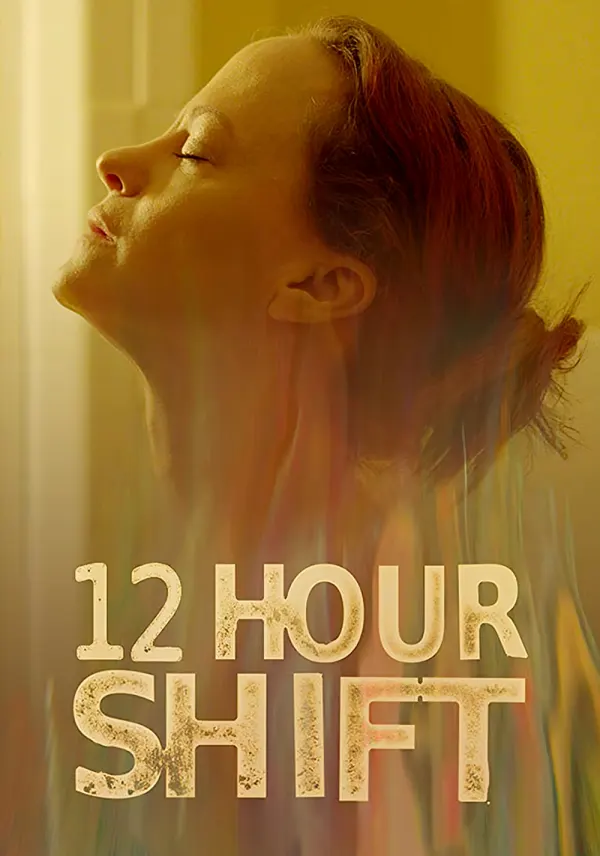 12 Hour Shift poster