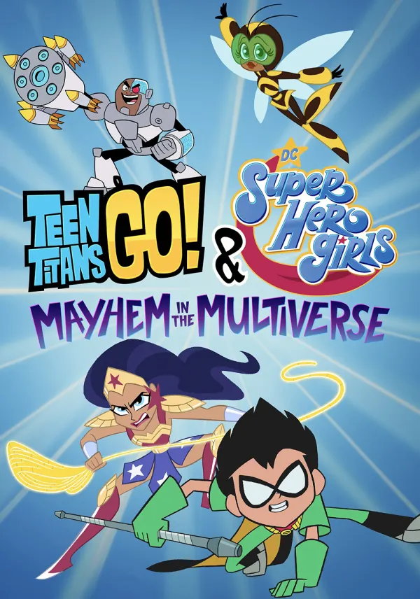 Teen Titans Go! & DC Super Hero Girls: Mayhem in the Multiverse poster