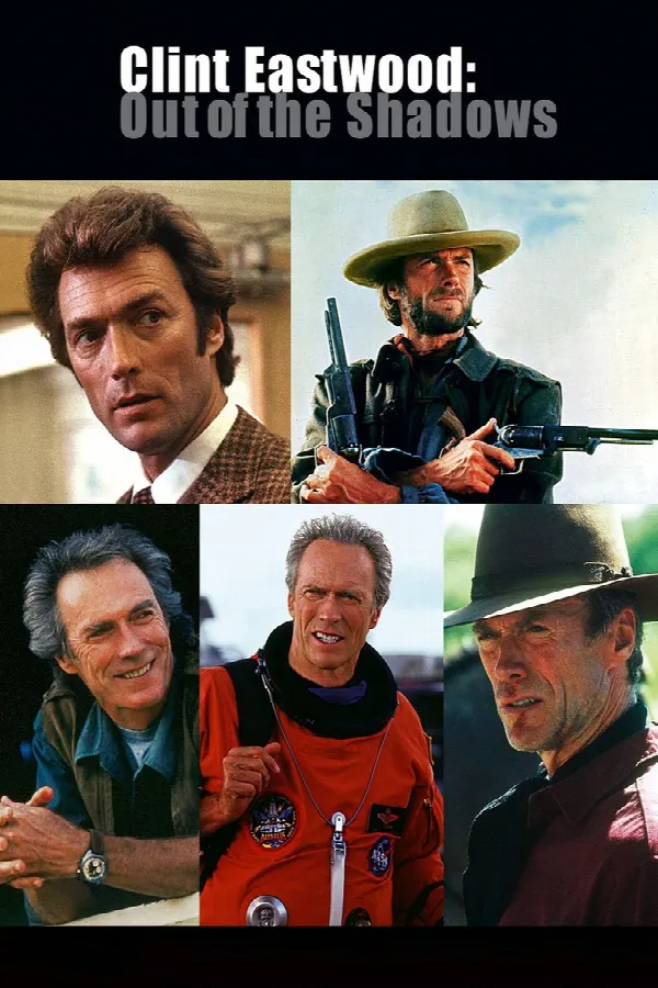 Clint Eastwood: Out of the Shadows poster