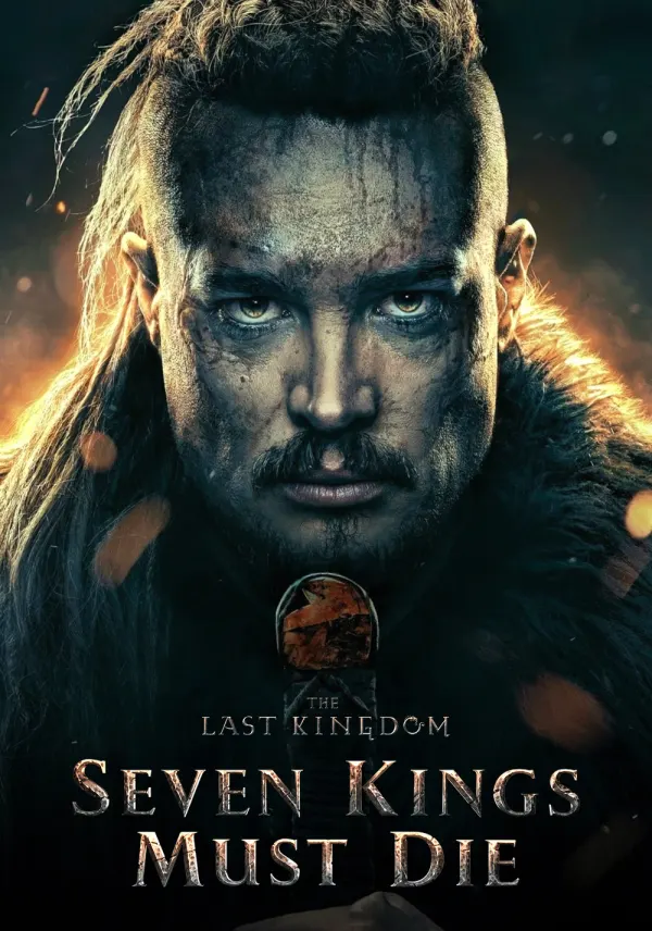 The Last Kingdom: Seven Kings Must Die poster