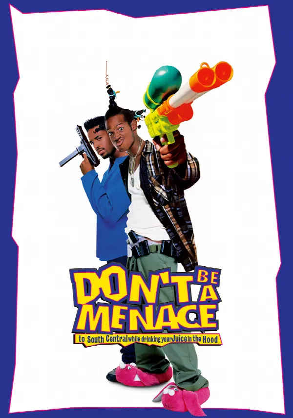 Don't Be a Menace to South Central While Drinking Your Juice in the Hood poster