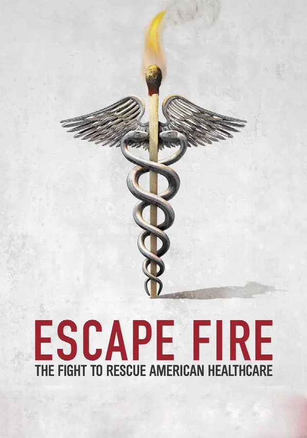 Escape Fire: The Fight to Rescue American Healthcare poster