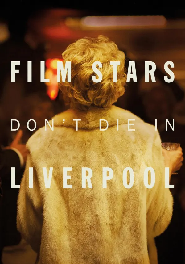 Film Stars Don't Die in Liverpool poster