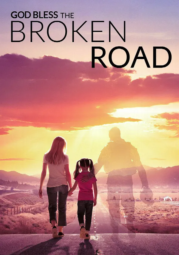 God Bless the Broken Road poster