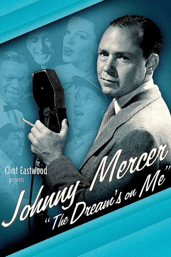 Johnny Mercer: The Dream's on Me poster