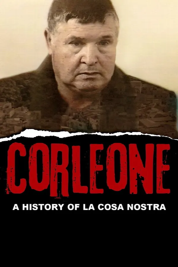 Corleone: A History of la Cosa Nostra poster