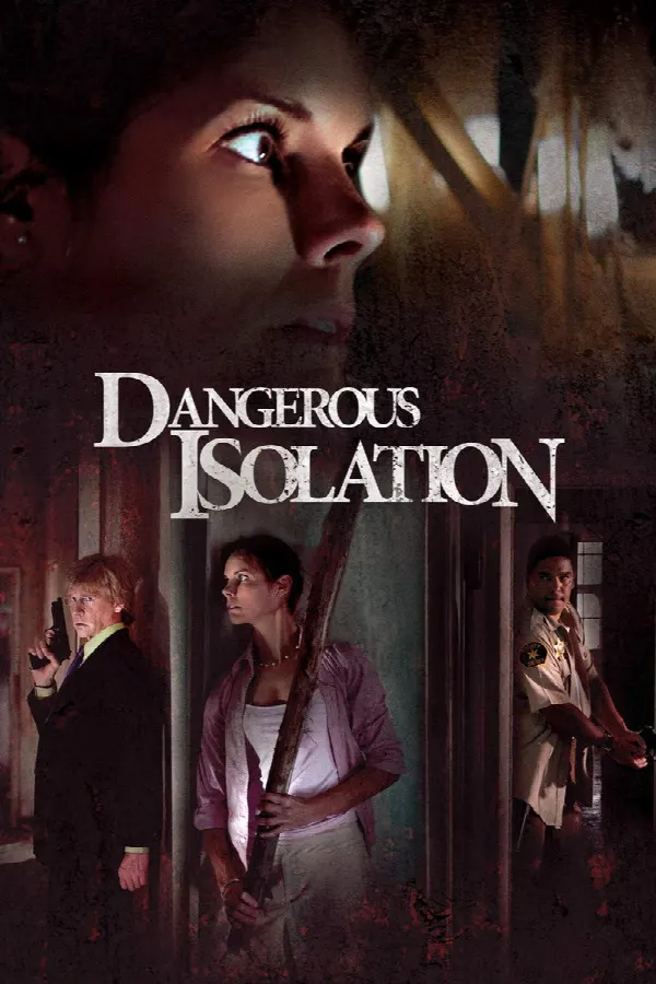 Dangerous Isolation poster