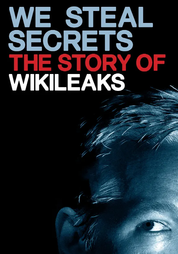 We Steal Secrets: The Story of WikiLeaks poster