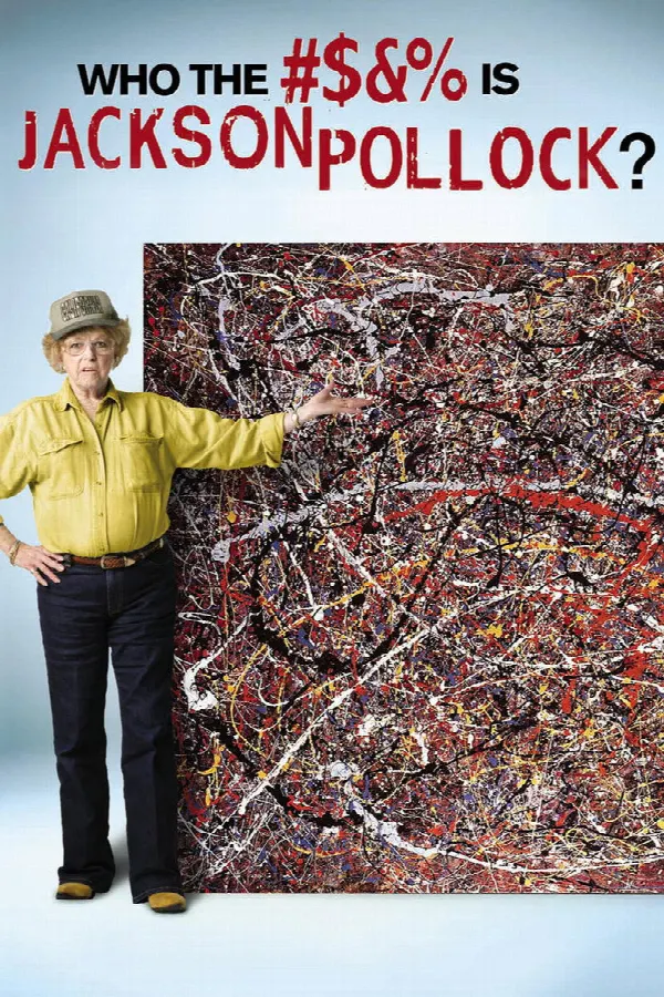 Who the #$&% Is Jackson Pollock? poster