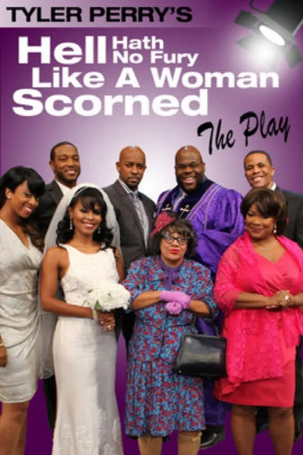 Tyler Perry's Hell Hath No Fury Like a Woman Scorned - The Play poster