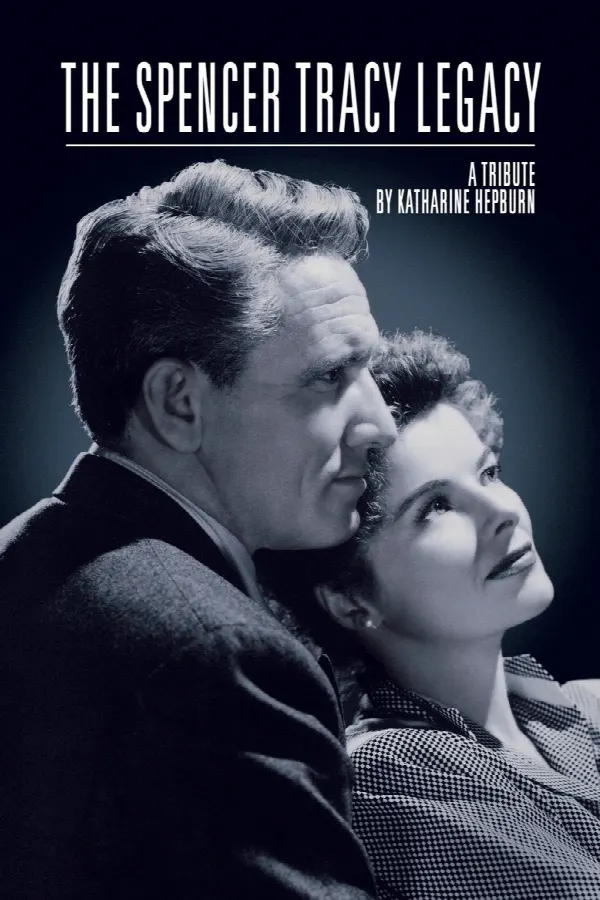 The Spencer Tracy Legacy: A Tribute by Katharine Hepburn poster