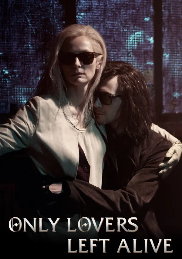 Only Lovers Left Alive poster