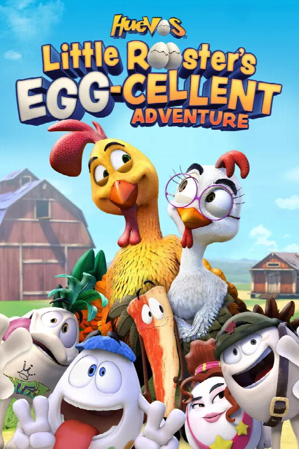 Huevos: Little Rooster's Egg-Cellent Adventure poster
