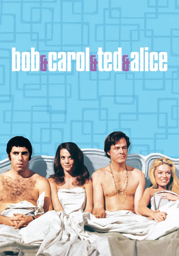 Bob & Carol & Ted & Alice poster