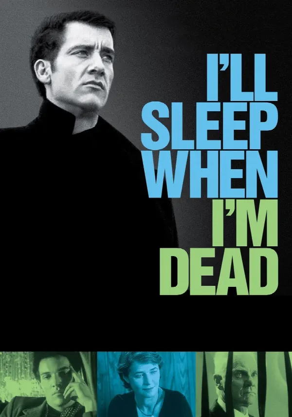 I'll Sleep When I'm Dead poster