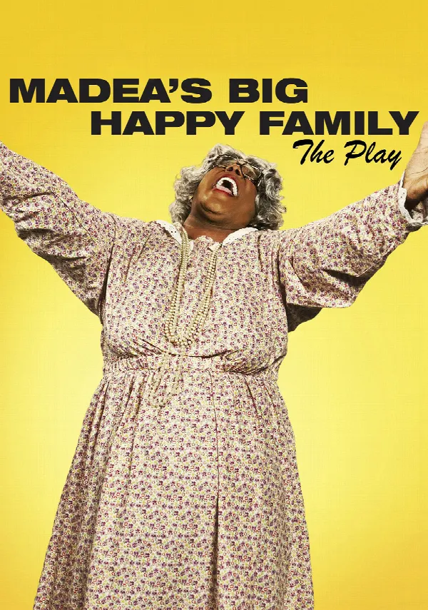 Tyler Perry's Madea's Big Happy Family - The Play poster