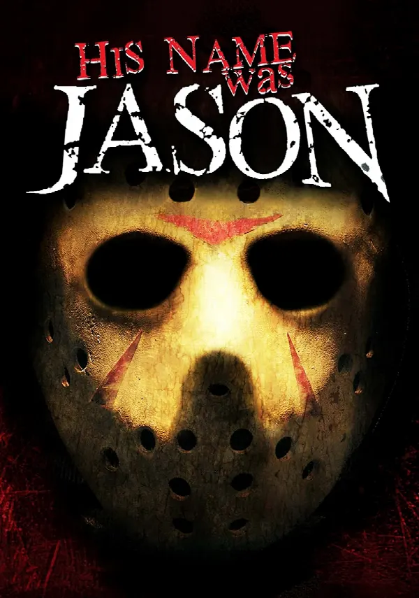 His Name Was Jason: 30 Years of Friday the 13th poster