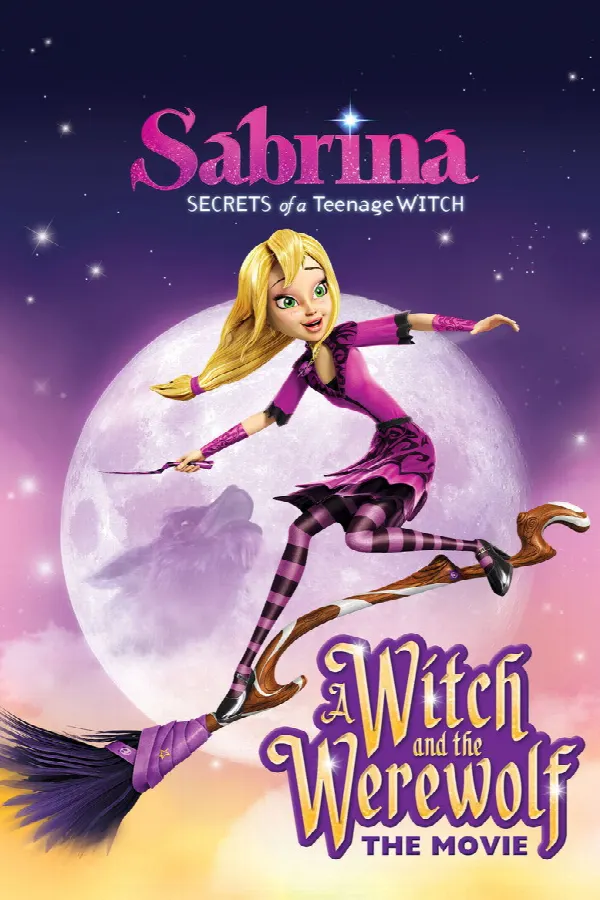 Sabrina: Secrets of a Teenage Witch - A Witch and the Werewolf poster