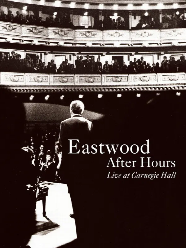 Eastwood After Hours: Live at Carnegie Hall poster