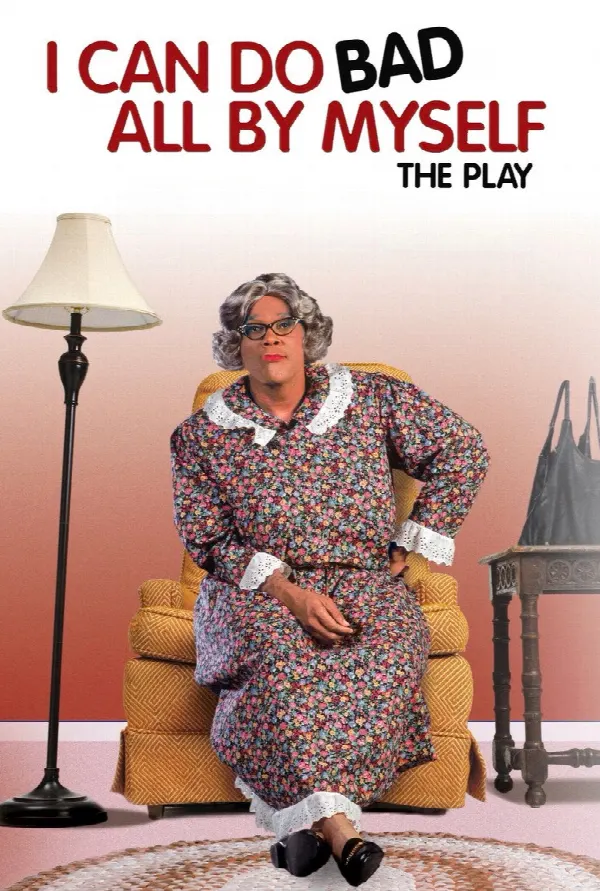 Tyler Perry's I Can Do Bad All By Myself - The Play poster